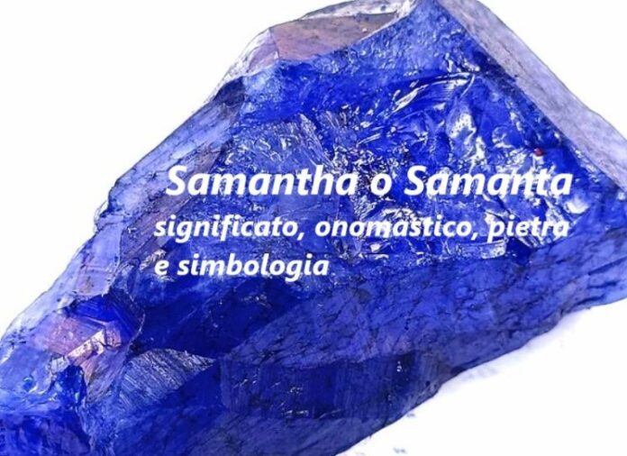 Samantha: significato onomastico e numerologia del nome