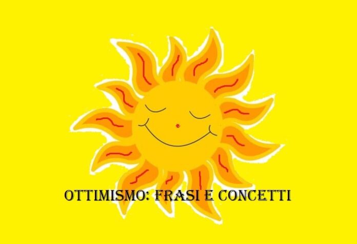 Ottimismo frasi e concetti di base: come essere ottimisti